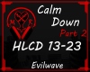 HLCD Calm Down P2