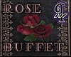 Rose Buffet