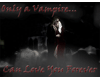 Only a Vampire Can Love