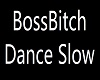 BossBitch Dance