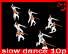 slow dance 10p / 5 spots
