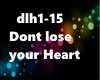 Dont lose your Heart