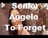 Senior Angelo - Forget