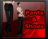 Pants & Shoes