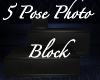 -A- 5 Pose Block Black