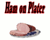 Ham on Plater