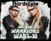 Hardstyle we are warrior