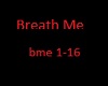 Breath Me