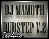 DJ Mamoth Dubstep V2