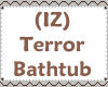 (IZ) Terror Tub