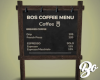 *BO COFFEE SIGN OUTSIDE
