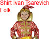 Folk Shirt Ivan Tsarevic