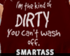 -SA- Dirty You Cant Wash
