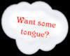 Want Tongue head sign