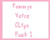 Pammys Voice Clips Pt 1