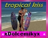 tropical kiss