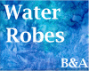 [BA] Water Robes