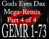 Gods Eyes Mega Remix Pt4