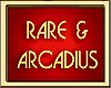 RARE & ARCADIUS