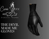 The Devil Made Me Gloves
