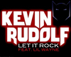 Kevin Rudolf-Let It Rock