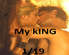 M*My King 1/19
