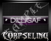 DILLIGAF Tag - Purple