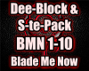 Dee-Block Blade Me Now