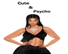 Cute & Psycho Sign