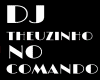 EFEITO DJ THEUZINHO