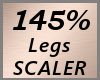 Leg Scale 145% F