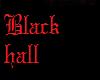 black hall