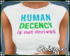 C| Human Decency Tee