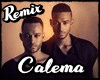 ◘ Calema Remix +D
