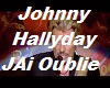 Johnny Hallyday -Oublier
