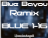 Blue Bayou Hip Hop Rmx