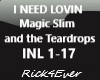 I NEED LOVIN