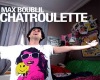Max boublil Chatroulette