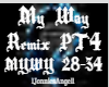 My Way Remix PT4