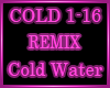 Cold Water REMIX