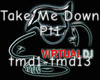 Take Me Down Pt1