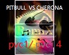 Pittbull vs Cherona rmx