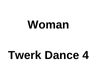 F Twerk Dance 4