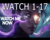 WATCH ME NOW