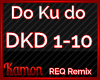 MK| Do Ku Do REQ Remix