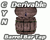 Derivable Barrel Bar Tap
