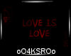 4K .:Love Is Love:.