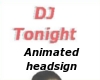 Headsign DJ animated