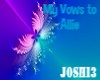 J0SHI3's Vow's