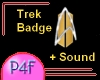 P4F Trek Badge w Sound m